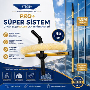 Ettore Pro+ Süper Sistem Oynar Başlı Golden Cam Temizleme 45cm Uzatma Sopalı 4.5m Set